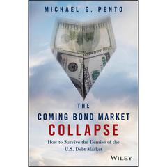 The Coming Bond Market Collapse by Michael G. Pento audiobook