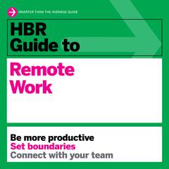 HBR Guide to Remote Work by Harvard Business Review audiobook