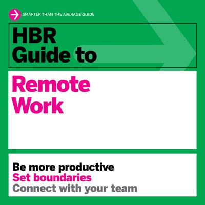 HBR Guide to Remote Work by Harvard Business Review audiobook