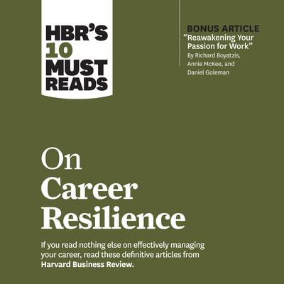 HBR's 10 Must Reads on Career Resilience by Harvard Business Review audiobook