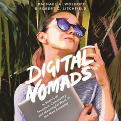 Digital Nomads by Robert C. Litchfield audiobook