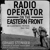Radio Operator on the Eastern Front by  Erhard Steiniger audiobook