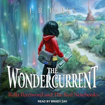 The Wondercurrent by J.R. Parks audiobook