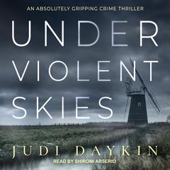 Under Violent Skies by Judi Daykin audiobook