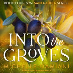 Into the Groves by Michelle Damiani audiobook