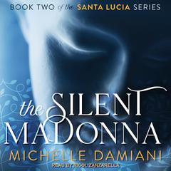 The Silent Madonna by Michelle Damiani audiobook