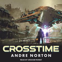 Crosstime by Andre Norton audiobook