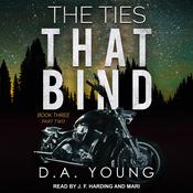 The Ties That Bind Book Three by  D. A. Young audiobook