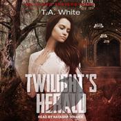 Twilight's Herald by  T. A. White audiobook