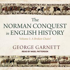 The Norman Conquest in English History by George Garnett audiobook