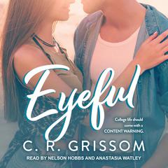 Eyeful by C.R. Grissom audiobook