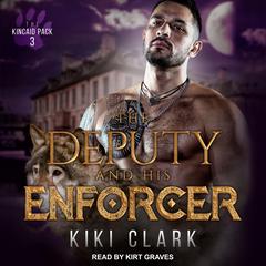 The Deputy and His Enforcer by Kiki Clark audiobook