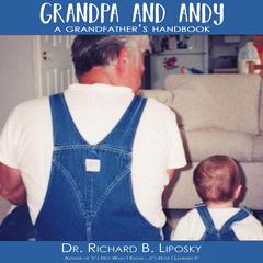 Grandpa and Andy by Richard B Liposky audiobook
