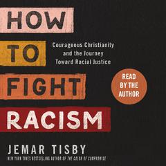 How to Fight Racism by Jemar Tisby audiobook