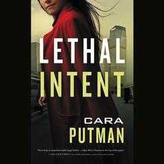 Lethal Intent by Cara Putman audiobook