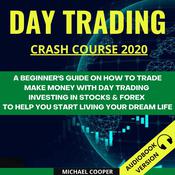 Day Trading Crash Course 2020 by  Michael Cooper audiobook