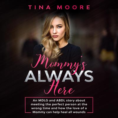Mommy’s Always Here by Tina Moore audiobook