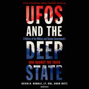 UFOs and the Deep State by  Lt. Col. Kevin D. Randle USAR, ret. audiobook