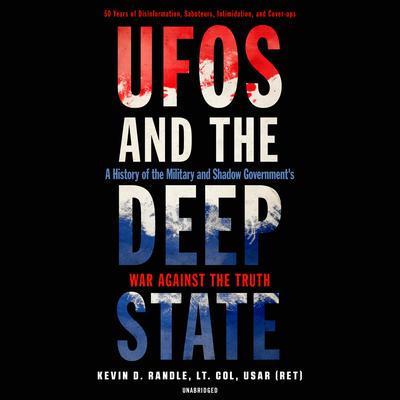 UFOs and the Deep State by Kevin D. Randle audiobook