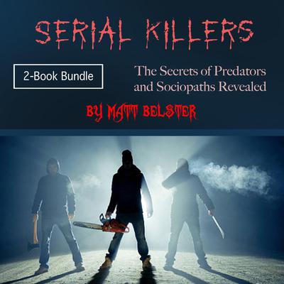 Serial Killers by Matt Belster audiobook