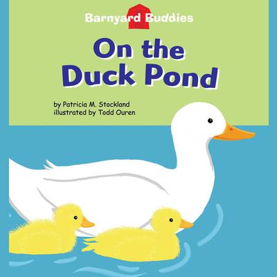 On the Duck Pond by Patricia M. Stockland audiobook