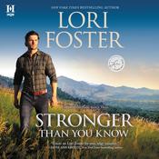 Stronger Than You Know by  Lori Foster audiobook