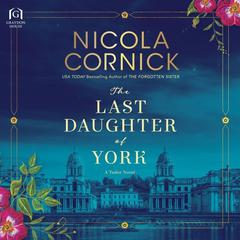 The Last Daughter of York by Nicola Cornick audiobook