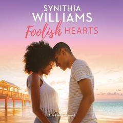 Foolish Hearts by Synithia Williams audiobook