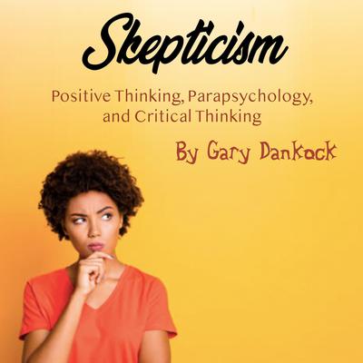 Skepticism by Gary Dankock audiobook