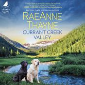 Currant Creek Valley by  RaeAnne Thayne audiobook
