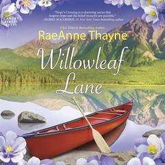 Willowleaf Lane by RaeAnne Thayne audiobook