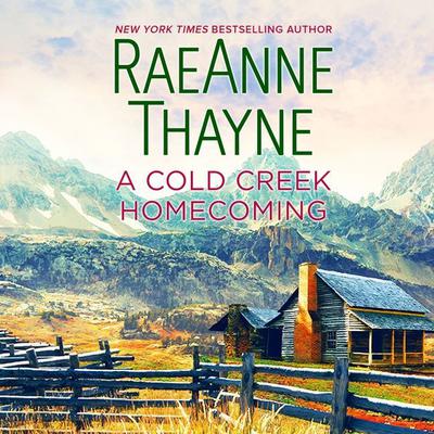 A Cold Creek Homecoming by RaeAnne Thayne audiobook