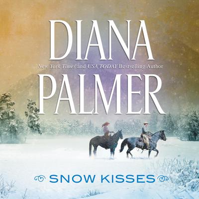 Snow Kisses by Diana Palmer audiobook