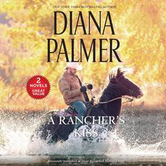 A Rancher's Kiss by Diana Palmer audiobook