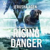 Rising Danger by  Jerusha Agen audiobook