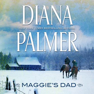 Maggie's Dad by Diana Palmer audiobook