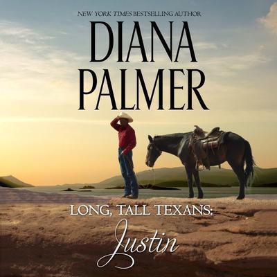 Long, Tall Texans: Justin by Diana Palmer audiobook