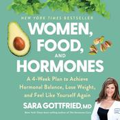 Women, Food, And Hormones by  Sara Gottfried MD audiobook