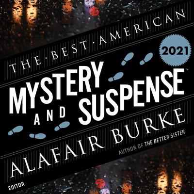 The Best American Mystery And Suspense 2021 by Alafair Burke audiobook