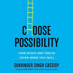 Choose Possibility by Sukhinder Singh Cassidy audiobook