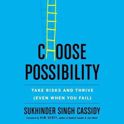Choose Possibility by Sukhinder Singh Cassidy audiobook