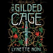 The Gilded Cage by  Lynette Noni audiobook
