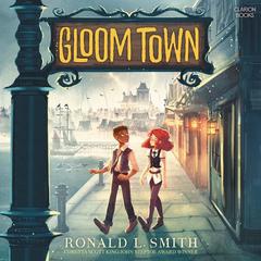 Gloom Town by Ronald L. Smith audiobook