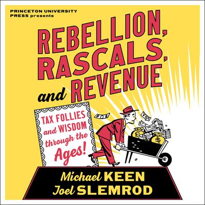 Rebellion, Rascals, and Revenue by Joel Slemrod audiobook