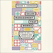 Sales Management That Works by  Frank V. Cespedes audiobook