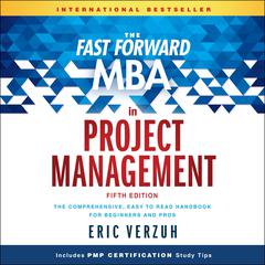 The Fast Forward MBA in Project Management by Eric Verzuh audiobook