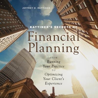Rattiner’s Secrets of Financial Planning by Jeffrey H. Rattiner audiobook