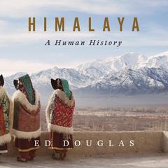 Himalaya by Ed Douglas audiobook