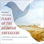 Flight of the Diamond Smugglers by  Matthew Gavin Frank audiobook