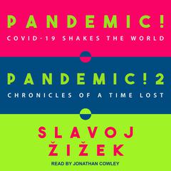 Pandemic! & Pandemic! 2 by Slavoj Žižek audiobook